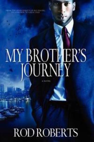 My Brother's Journey: From the Mean Streets of Baltimore, to a Soldier, to a Real Man