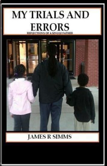 My Trials and Errors Reflections of a Single Father