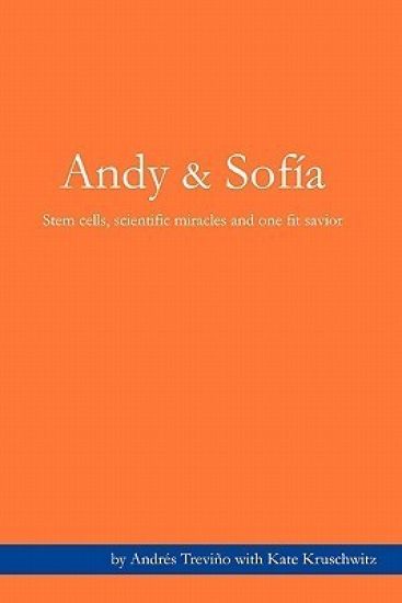 Andy & Sofia: Stem cells, scientific miracles and one fit savior.
