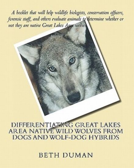 Differentiating Great Lakes Area Native Wild Wolves from Dogs and Wolf-Dog Hybrids