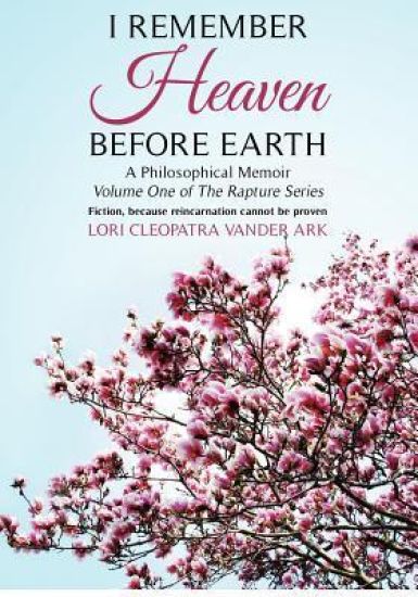 I Remember Heaven Before Earth