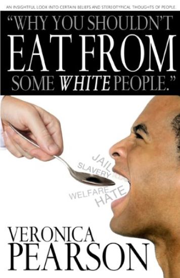 Why you shouldn't eat from some white people