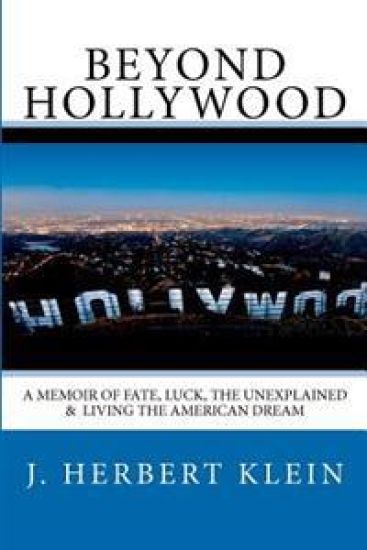 Beyond Hollywood: A Memoir of Fate, Luck, the Unexplained, and Living the American Dream
