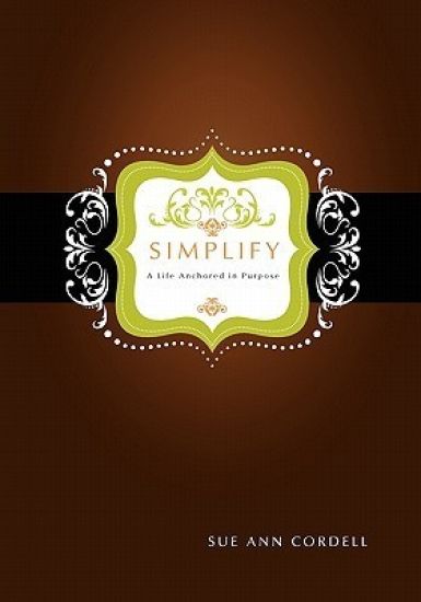 Simplify: A Life Anchored in Purpose