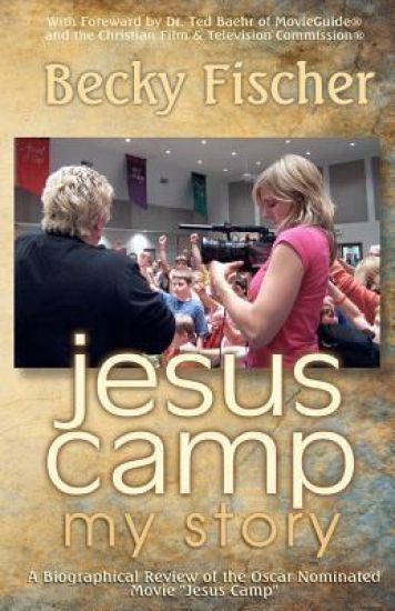Jesus Camp, My Story: A Biographical Review of the Oscar Nominated Movie "Jesus Camp"