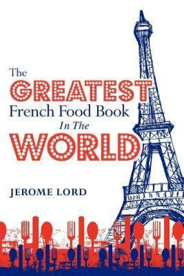 The Greatest French Food Book In The World