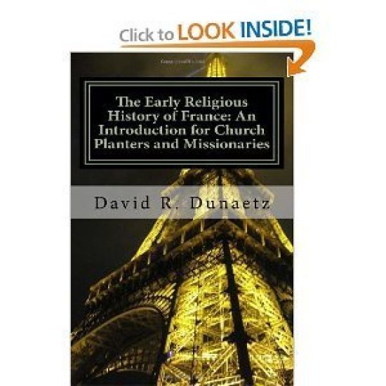 The Early Religious History of France: An Introduction for Church Planters and Missionaries