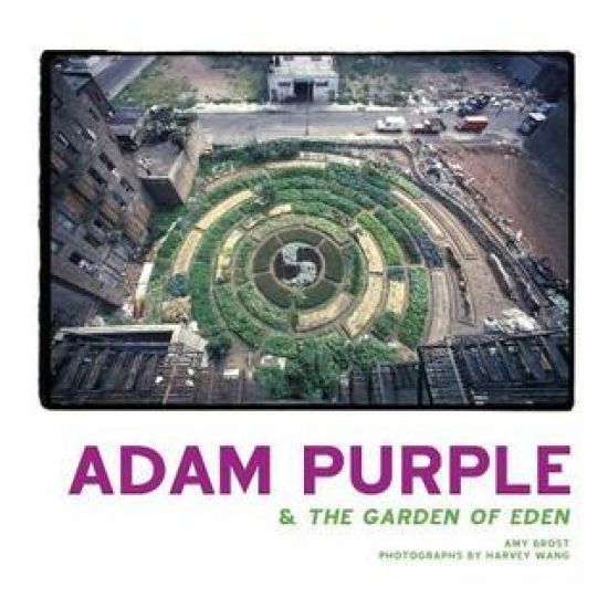 Adam Purple & The Garden of Eden