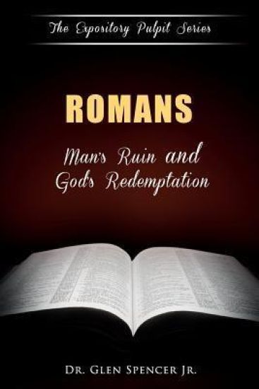 Romans: Man's Ruin and God's Redemption