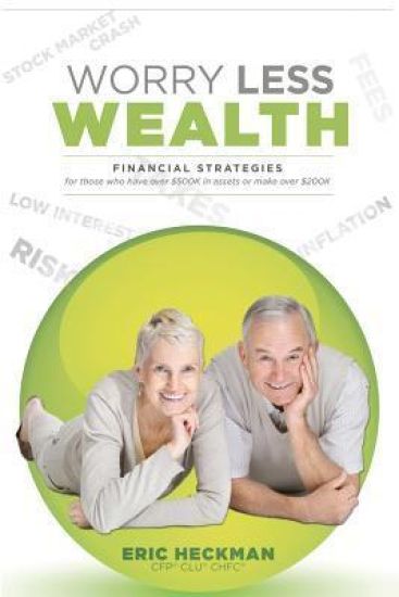 Worry Less Wealth: Financial Strategies for Those Who Have Over $500k in Assets or Make Over $200k