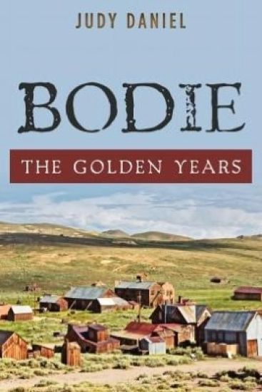 Bodie: The Golden Years