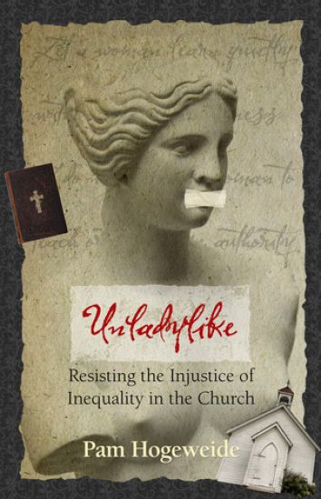 Unladylike: Resisting the Injustice of Inequality in the Church