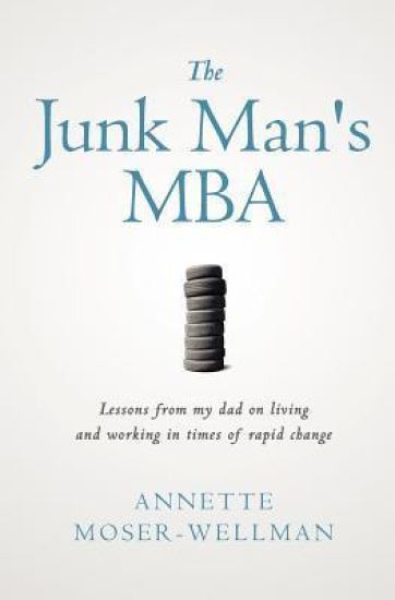 The Junk Man's MBA: Lessons from My Dad on Living and Working in Times of Rapid Change