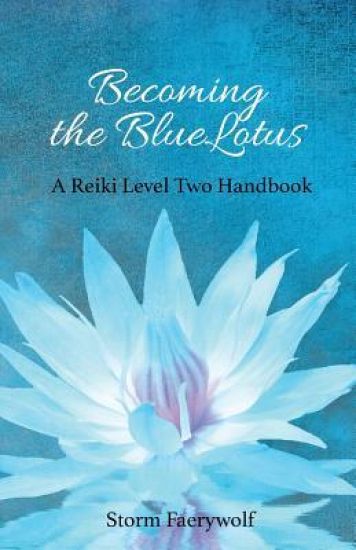 Becoming the Bluelotus: A Reiki Level Two Handbook