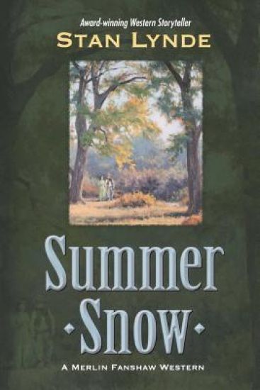 Summer Snow: A Merlin Fanshaw Western