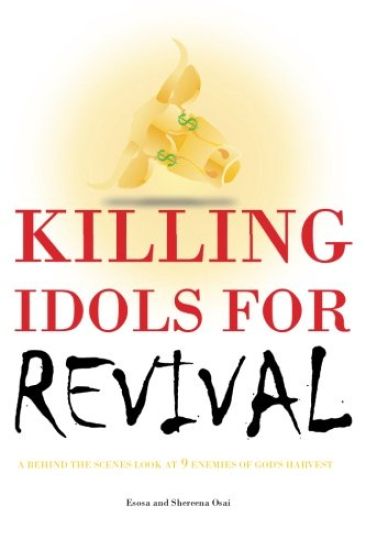 Killing Idols For Revival: A Behind The Scenes Look at 9 Enemies of God's Harvest