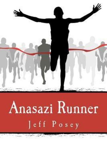 Anasazi Runner: A Novel of Identity and Speed