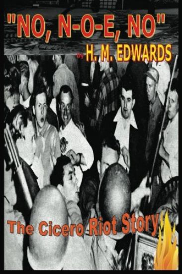 "No, N-O-E, No" The Cicero Riot Story