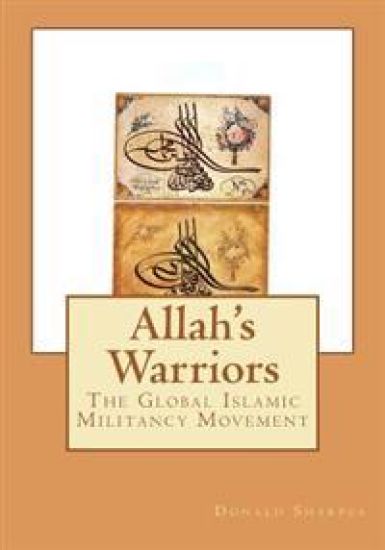 Allah's Warriors: The Global Islamic Militancy Movement
