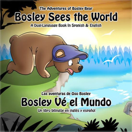 Bosley Sees the World: A Dual Language Book in Spanish and English