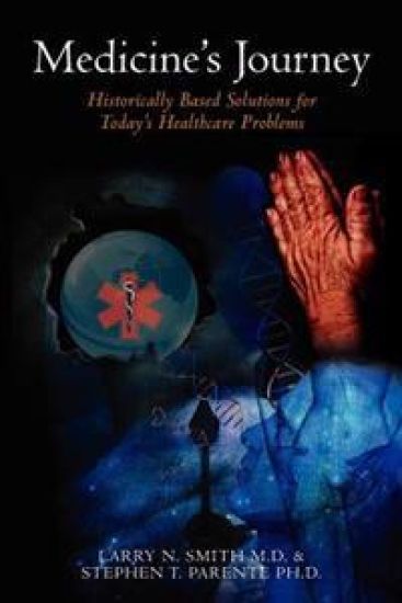 Medicine's Journey Through Ignorance, Bigotry, Poverty, and Politics To America's Uninsured: Historically Based Solutions for Today's Healthcare Probl