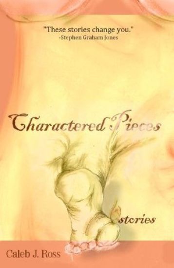 Charactered Pieces: Stories