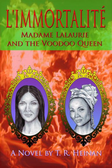 L'Immortalite: Madame Lalaurie and the Voodoo Queen