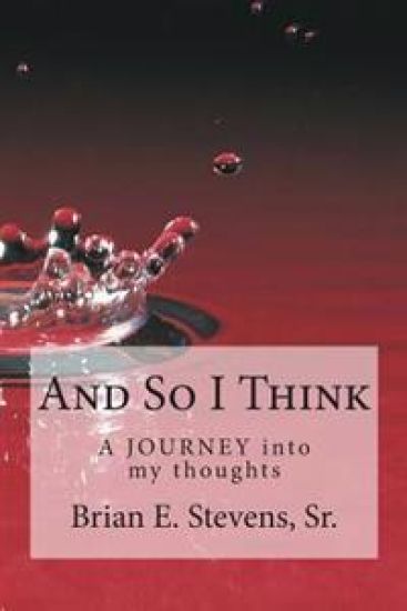 And So I Think: A JOURNEY into my thoughts