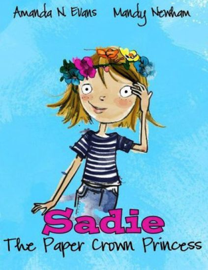 Sadie: The Paper Crown Princess