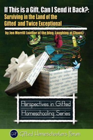 If This is a Gift, Can I Send it Back?: Surviving in the Land of the Gifted and Twice Exceptional