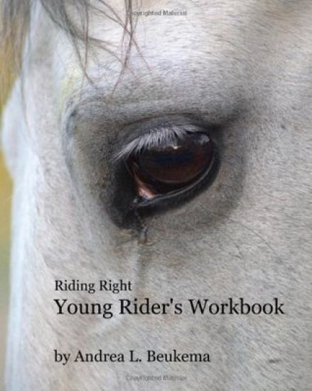 Riding Right Young Rider's Workbook: A Guide to Horses, Barns, and the Fun of Riding