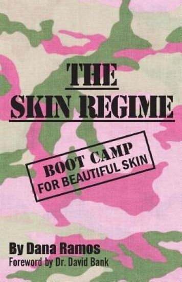 The Skin Regime: Boot Camp for Beautiful Skin