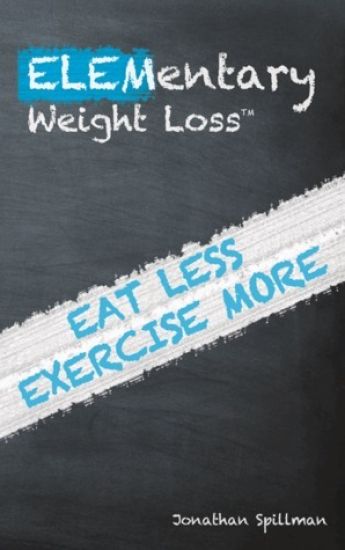 Elementary Weight Loss: A Simple Guide to Losing Weight and Living Healthy