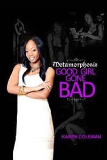 Metamorphosis Good Girl Gone Bad