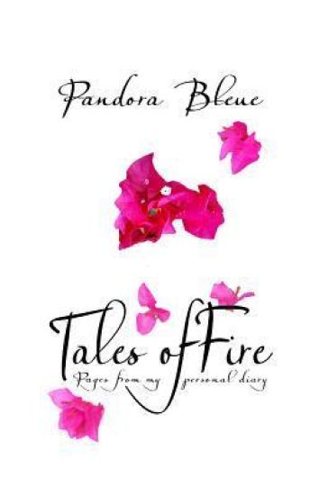 Tales of Fire: Pages from My Personal Diary