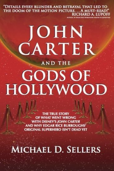 John Carter and the Gods of Hollywood: How the Sci-Fi Classic Flopped at the Box Office But Continues to Inspire Fans and Filmmakers