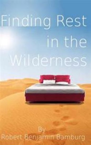 Finding Rest in the Wilderness