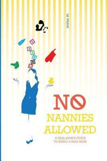 No Nannies Allowed