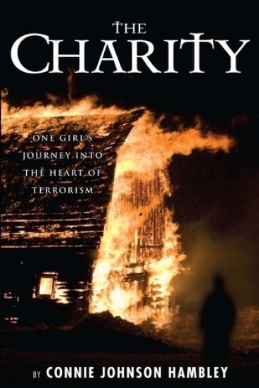 The Charity: One Girl's Journey Into the Heart of Terrorism