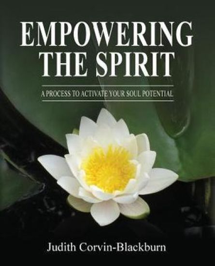 Empowering the Spirit: A Process to Activate Your Soul Potential