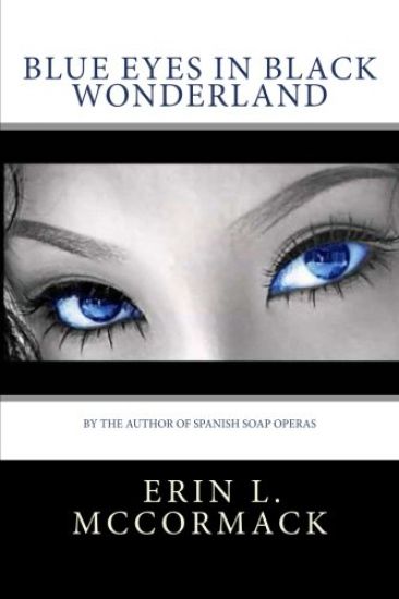 Blue Eyes in Black Wonderland