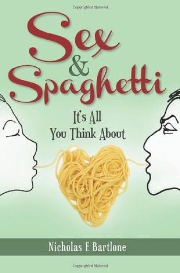 Sex & Spaghetti: It's All You Think about