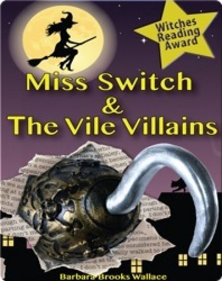 Miss Switch and the Vile Villains