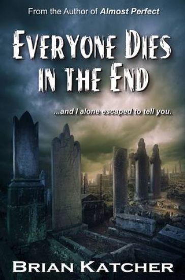 Everyone Dies in the End