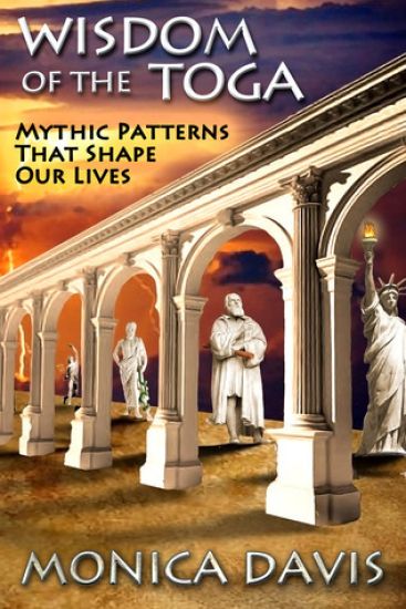 Wisdom of the Toga: Mythic Patterns That Shape Our Lives
