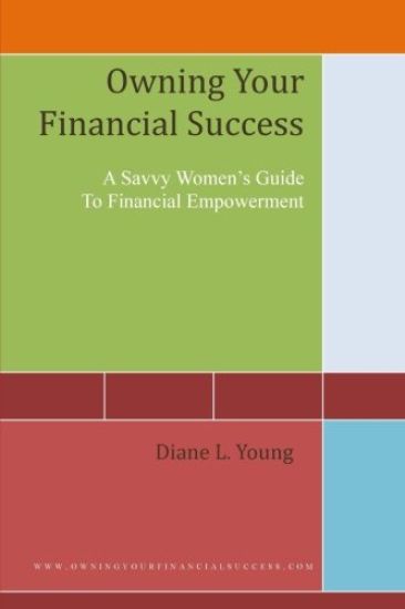 Owning Your Financial Success: A Savvy Women's Strategy for Financial Empowerment