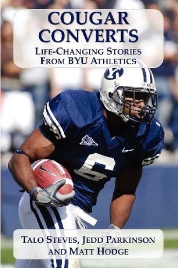 Cougar Converts: Life-Changing Stories from BYU Athletics