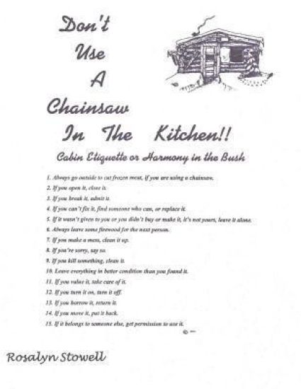 Don't Use A Chainsaw In The Kitchen: Cabin Etiquette or Harmony In The Bush