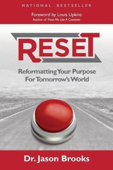 Reset: Reformatting Your Purpose for Tomorrow's World
