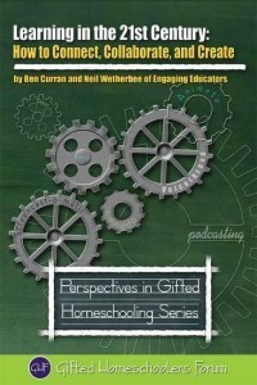 Learning in the 21st Century: How to Connect, Collaborate, and Create